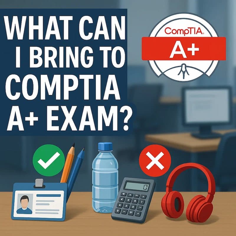 Cover image for What Can I Bring to CompTIA A+ Exam? Full Checklist Cover image for blog post: What Can I Bring to CompTIA A+ Exam? Full Checklist - Tina Tran