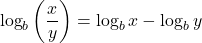 \[\log_b \left(\frac{x}{y}\right) = \log_b x - \log_b y\]