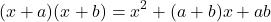 \[(x + a)(x + b) = x^2 + (a + b)x + ab\]