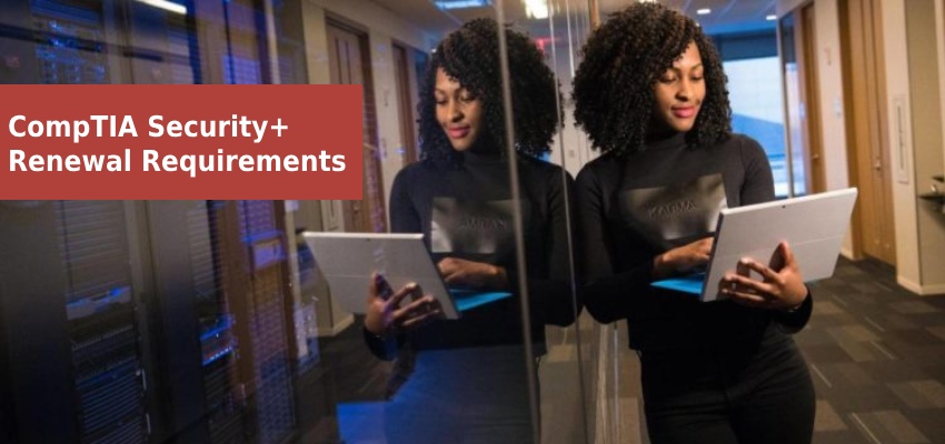 CompTIA Security+ renewal requirements