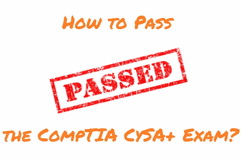 How to get a CompTIA CySA+ passing score?