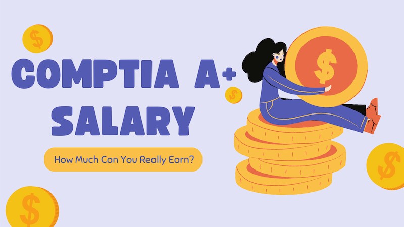 CompTIA A+ salary
