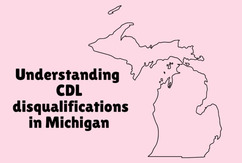 Understanding CDL disqualifications in Michigan