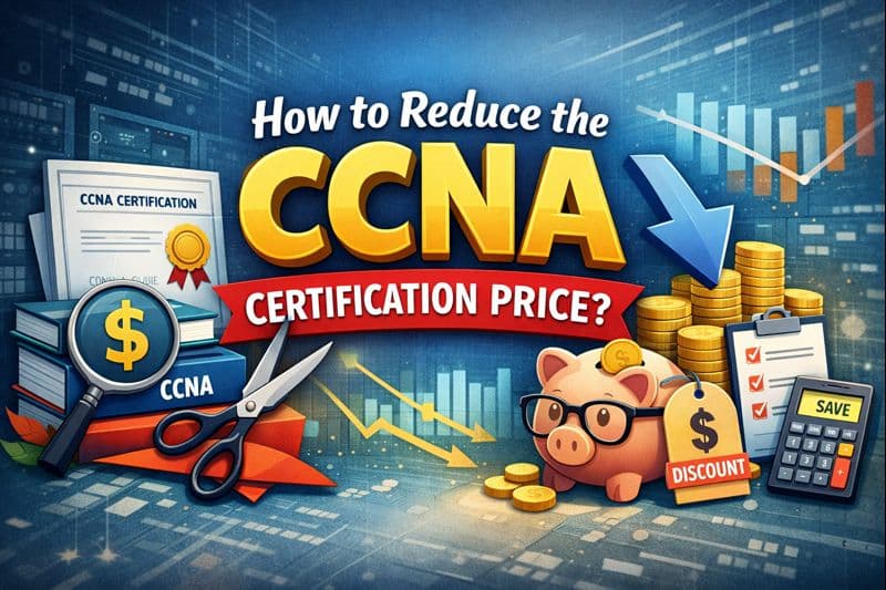 How to reduce the CCNA certification price?